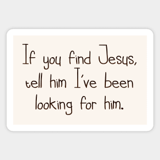 If you find Jesus Magnet